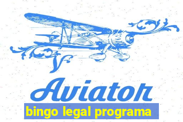 bingo legal programa